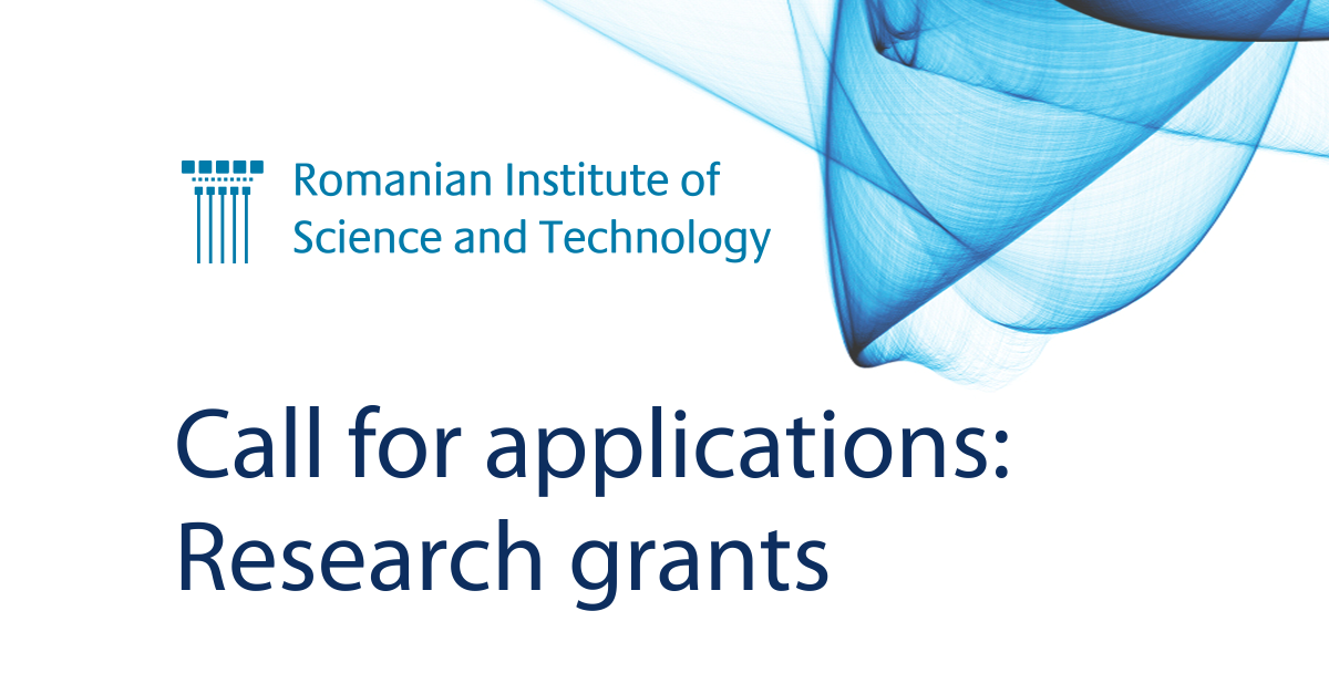 Grant Rist Call for applications: Research grants – Romanian Institute of Science ...